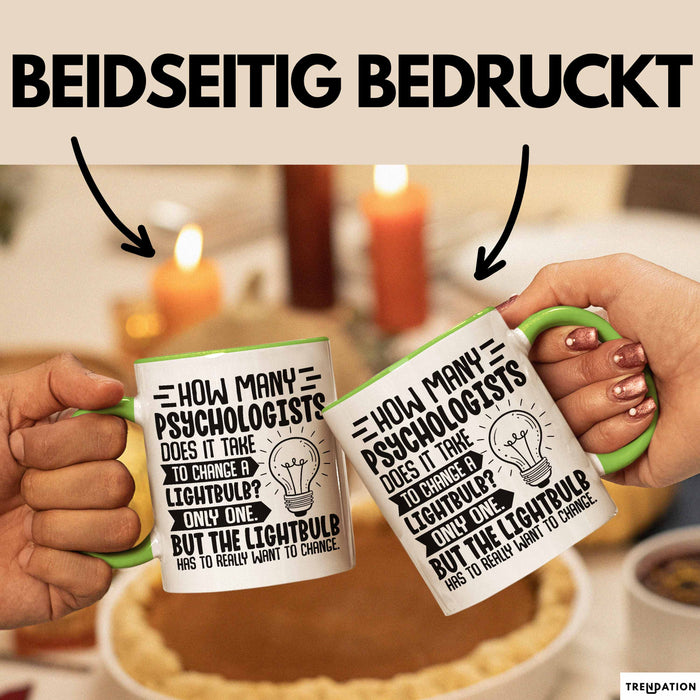 Psychologen Tasse Geschenk How Many Psychologist Does It Take To Change A Lightbulb Kaffee-Becher Grün Trendation