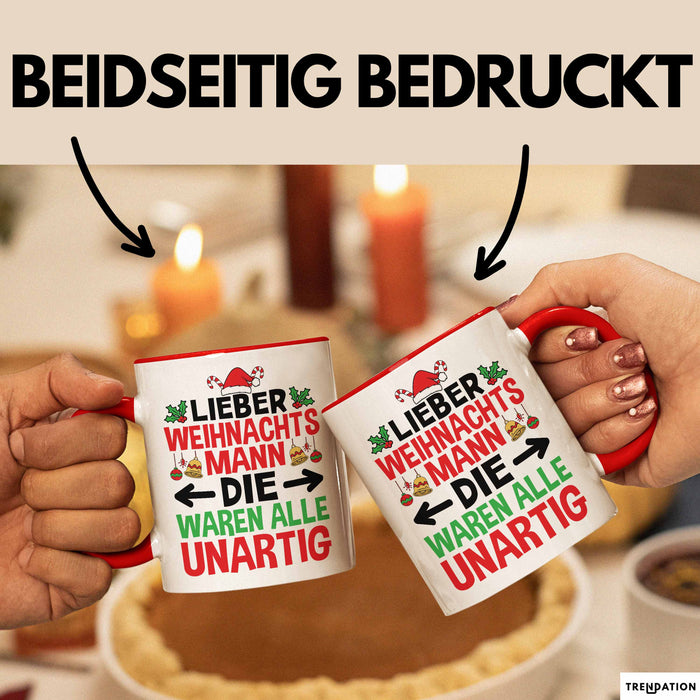 Weihnachten Tasse Geschenk Lieber Weihnachtsmann Die Waren Alle Unartig Geschenkidee Xmas Kaffee-Becher Rot Trendation