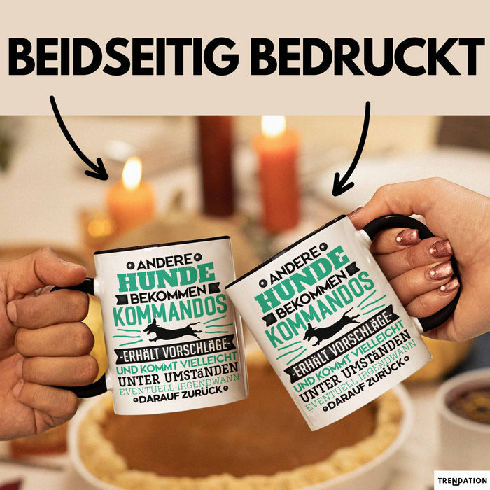 Hund Tasse Geschenk Lustiger Spruch Hunde Kommandos Humorvoll Schwarz Trendation