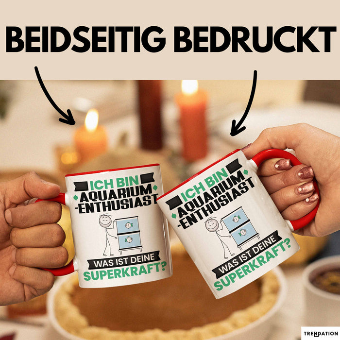 Aquarium-Enthusiast Tasse Geschenk für Aquarium-Enthusiast Geburtstag Lustiger Spruch Kaffee-Becher Was Ist Deine Superkraft Rot Trendation