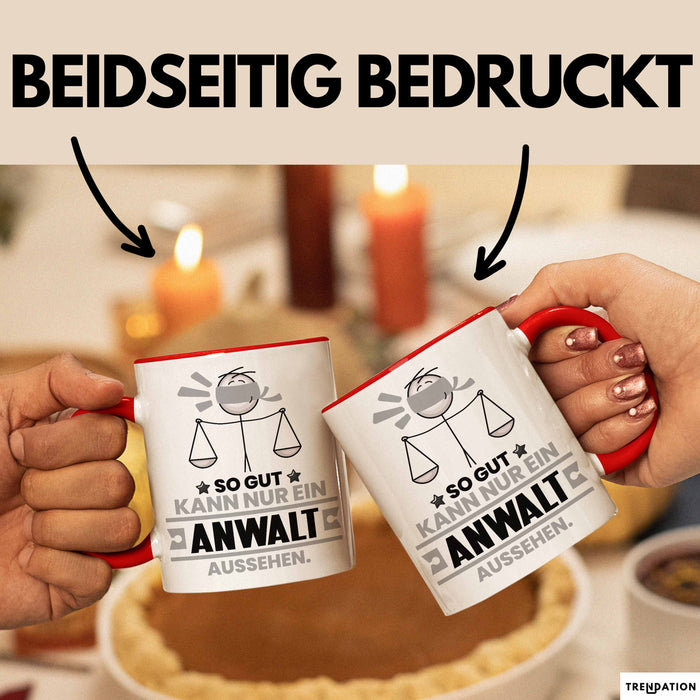 Anwalt Geschenk Tasse So Gut Kann Nur Ein Anwalt Aussehen Geschenkidee Kaffee-Becher Rot Trendation