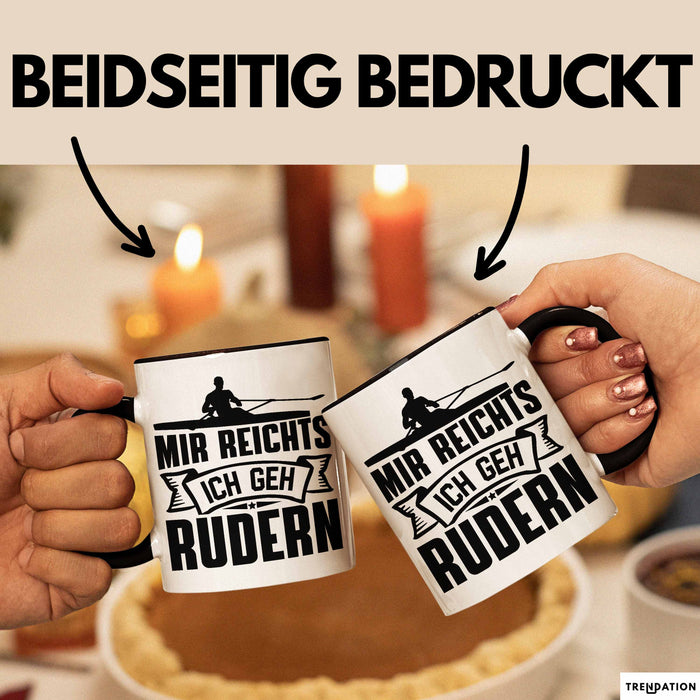 Mir Reichts Ich Geh Rudern Tasse Geschenk Für Ruderer Kaffee-Becher Trendation