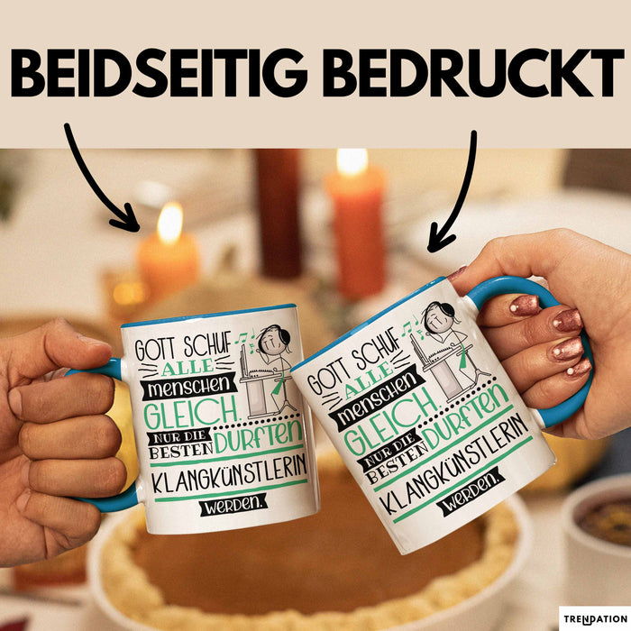 Klangkünstlerin Geschenk Becher Tasse Gott Schuf Alle Menschen Gleich Nur Die Besten Durfeten Klangkünstlerin Werden Geschenkidee Lustig Blau Trendation