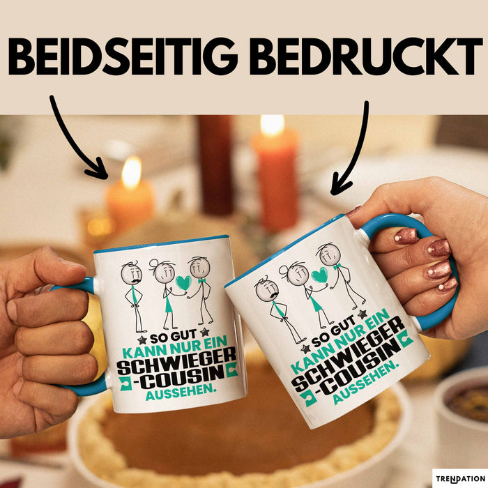Schwiegercousin Geschenk Tasse So Gut Kann Nur Ein Schwiegercousin Aussehen Geschenkidee Kaffee-Becher Blau Trendation