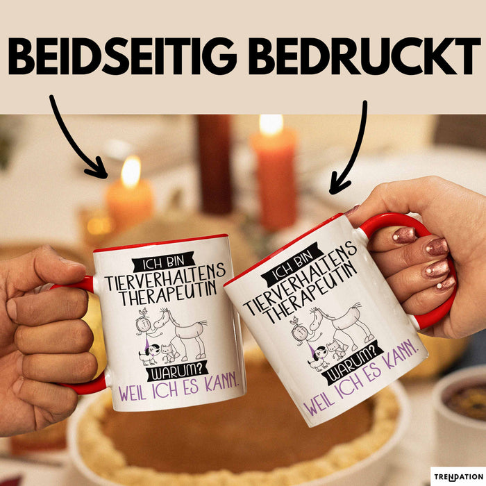 Tierverhaltenstherapeutin Tasse Geschenk Ich Bin Tierverhaltenstherapeutin Warum Weil Ich Es Kann Geschenkidee Geburtstag Rot Trendation