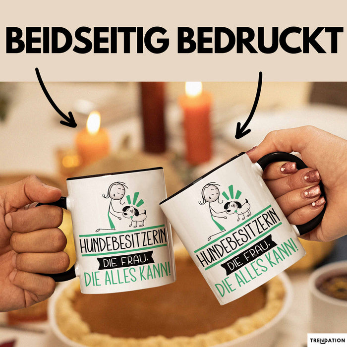 Hundebesitzerin Geschenk Tasse Becher Die Frau Die Allen Kann Geschenkidee für eine Hundebesitzerin Lustig Trendation
