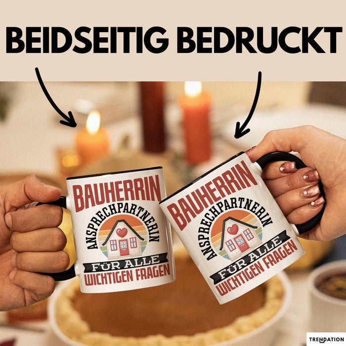 Bauherrin Tasse Geschenk Frauen Haus Bauen Hausbau Geschenk Ansprechpartnerin Für Alle Wichtigen Fragen Frauen Trendation
