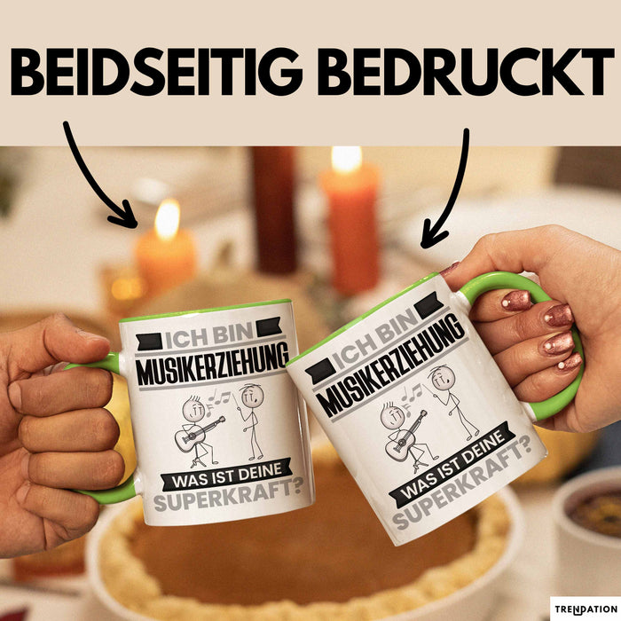 Musikerziehung Tasse Geschenk für Musikerziehung Geburtstag Lustiger Spruch Kaffee-Becher Was Ist Deine Superkraft Grün Trendation