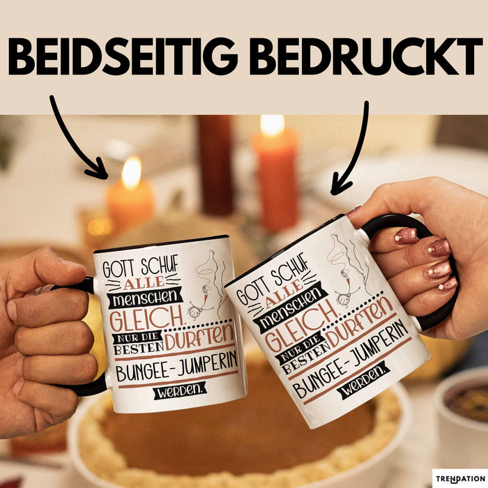 Bungee-Jumperin Geschenk Becher Tasse Gott Schuf Alle Menschen Gleich Nur Die Besten Durfeten Bungee-Jumperin Werden Geschenkidee Lustig Trendation