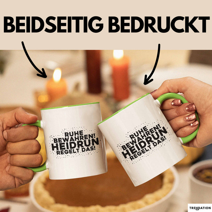 Heidrun Tasse Ruhe Bewahren! Heidrun Regelt Das! Geschenk