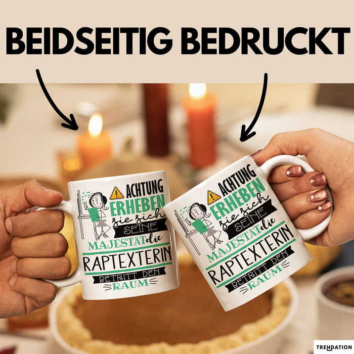 Raptexterin Tasse Geschenk Lustiger Spruch Bitte Erheben Sie Sich Seine Majestät Die Raptexterin Betritt Den Raum Weiß Trendation