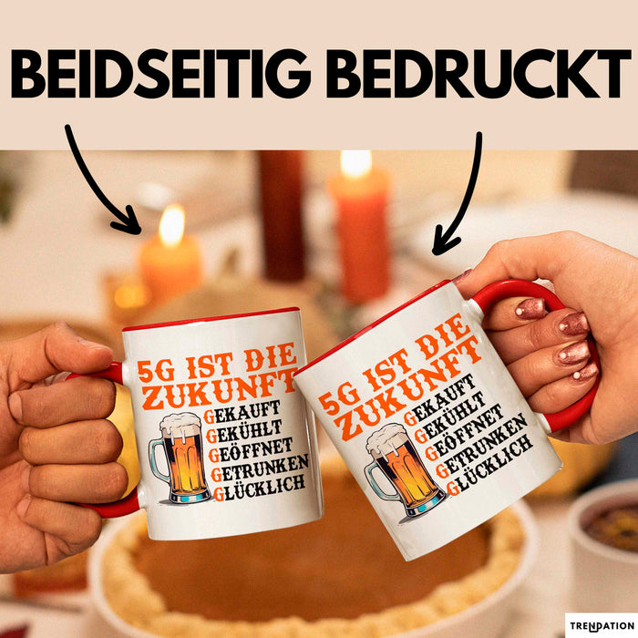 Biertrinker Tasse Geschenk Lustige Geschenkidee Spruch 5G Ist Die Zukunft Rot Trendation
