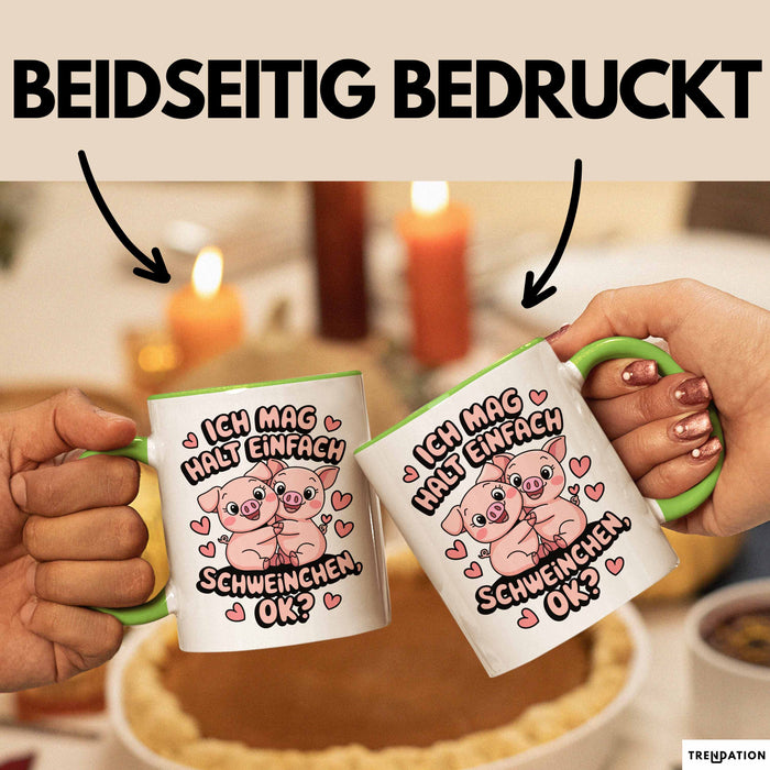 Schweinebauer Schweine Tier Tasse Geschenk Lustige Geschenkidee Spruch Ich Mag Halt Einfach Schweinchen Ok Grün Trendation