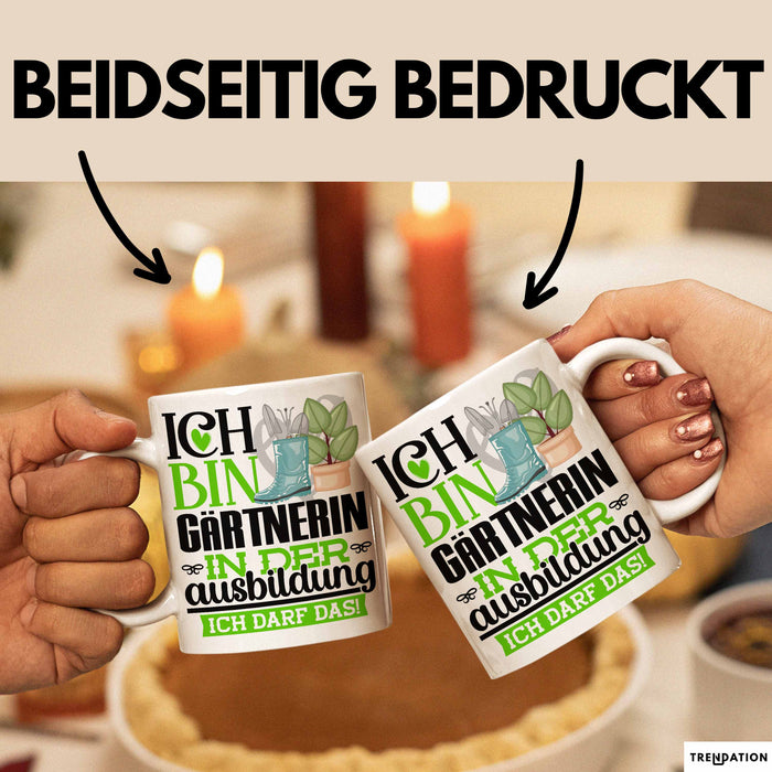 Gärtnerin Ausbildung Start Geschenk Tasse Ich Bin Gärtnerin In Der Ausbildung Ich Darf Das Kaffee-Becher Geschenkidee Weiß Trendation