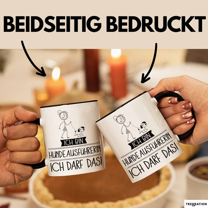 Geschenk für Hundeausführerin Tasse Lustige Geschenkidee Geburtstag Ich Bin Hundeausführerin Ich Darf Das Trendation