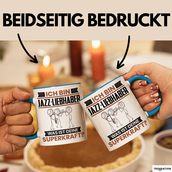 Jazz-Liebhaber Tasse Geschenk für Jazz-Liebhaber Geburtstag Lustiger Spruch Kaffee-Becher Was Ist Deine Superkraft Blau Trendation