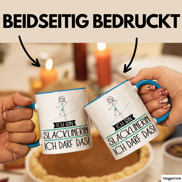 Geschenk für Slacklinerin Tasse Lustige Geschenkidee Geburtstag Ich Bin Slacklinerin Ich Darf Das Blau Trendation