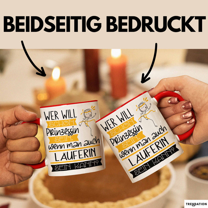 Läuferin Tasse Geschenk Spruch Wer Will Schon Prinzessin Sein Wenn Man Auch Läuferin Sein Kann Rot Trendation