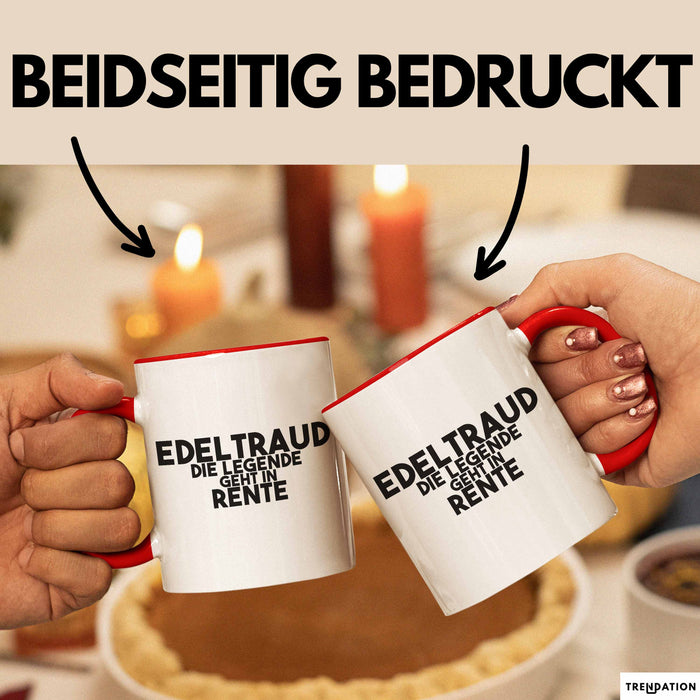 Edeltraud Tasse Edeltraud – Die Legende Geht In Rente Geschenk