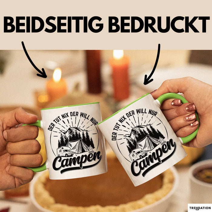 Campen Tasse Geschenk Tasse Camper Geschenkidee Spruch Kaffee-Becher Der Tut Nix Der Will Nur Campen Camping Grün Trendation