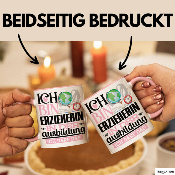 Erzieherin Ausbildung Start Geschenk Tasse Ich Bin Erzieherin In Der Ausbildung Ich Darf Das Kaffee-Becher Geschenkidee Rosa Trendation