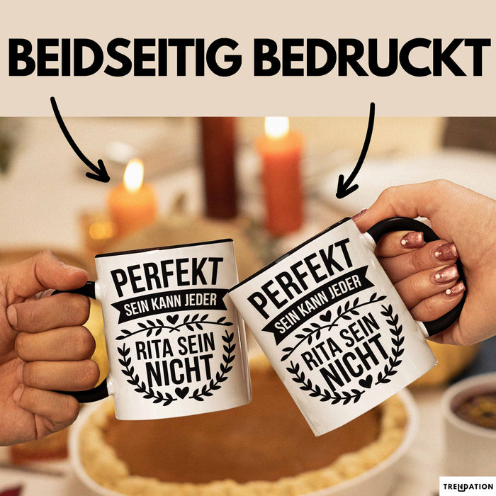 Rita Tasse Geschenk Perfekt Sein Kann Jeder Geschenkidee Geburtstag Schwarz Trendation