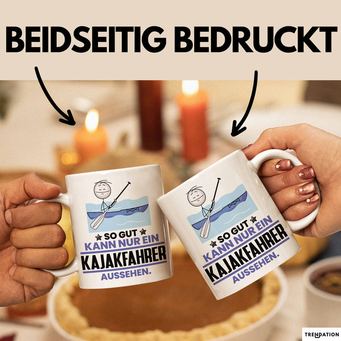Kajakfahrer Geschenk Tasse So Gut Kann Nur Ein Kajakfahrer Aussehen Geschenkidee Kaffee-Becher Weiß Trendation