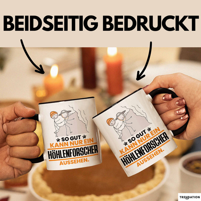 Höhlenforscher Geschenk Tasse So Gut Kann Nur Ein Höhlenforscher Aussehen Geschenkidee Kaffee-Becher Schwarz Trendation