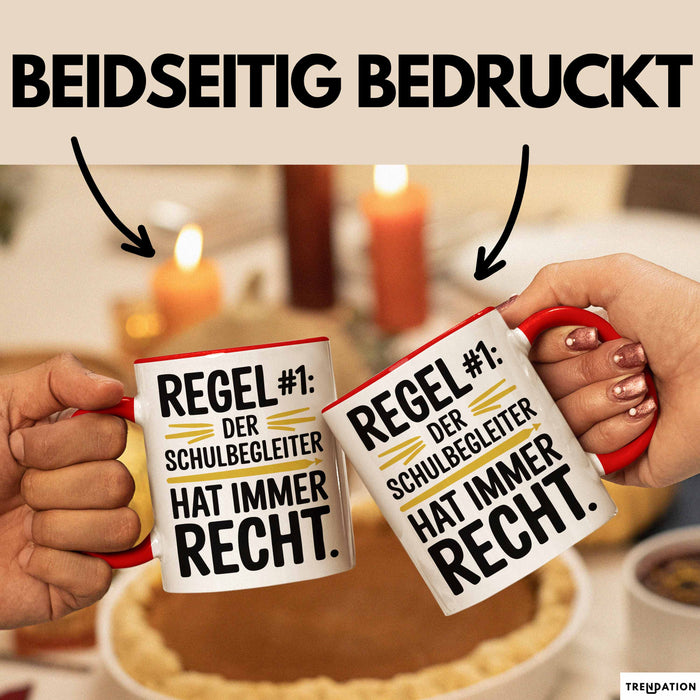 Schulassistenz Wertschätzung Tasse Geschenk Lustige Geschenkidee Spruch Der Schulbegleiter Hat Immer Recht Rot Trendation