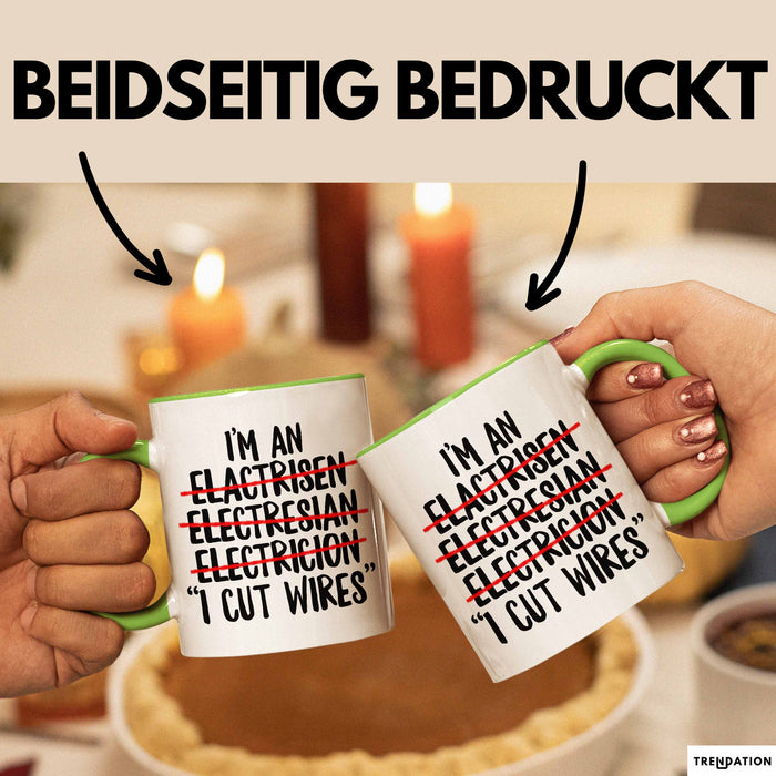 Elektriker Tasse Geschenk Im An Electrician I Cut Wires Geschenkidee Beruf Grün Trendation