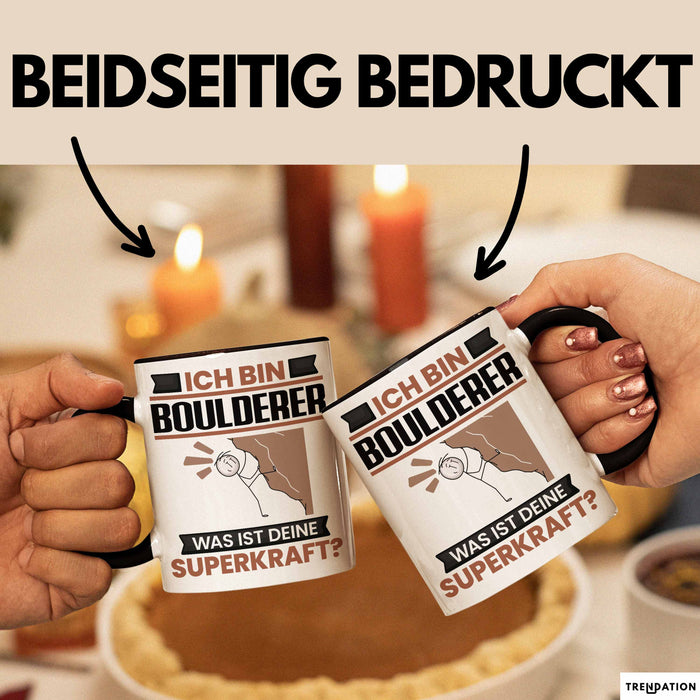 Boulderer Tasse Geschenk für Boulderer Geburtstag Lustiger Spruch Kaffee-Becher Was Ist Deine Superkraft Schwarz Trendation