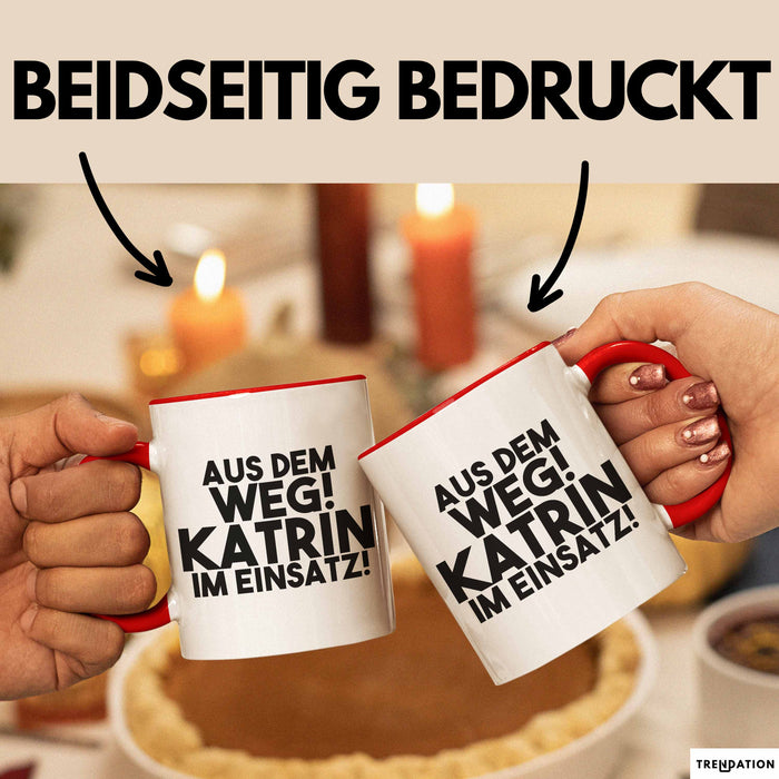Katrin Tasse Aus Dem Weg! Katrin Im Einsatz! Geschenk