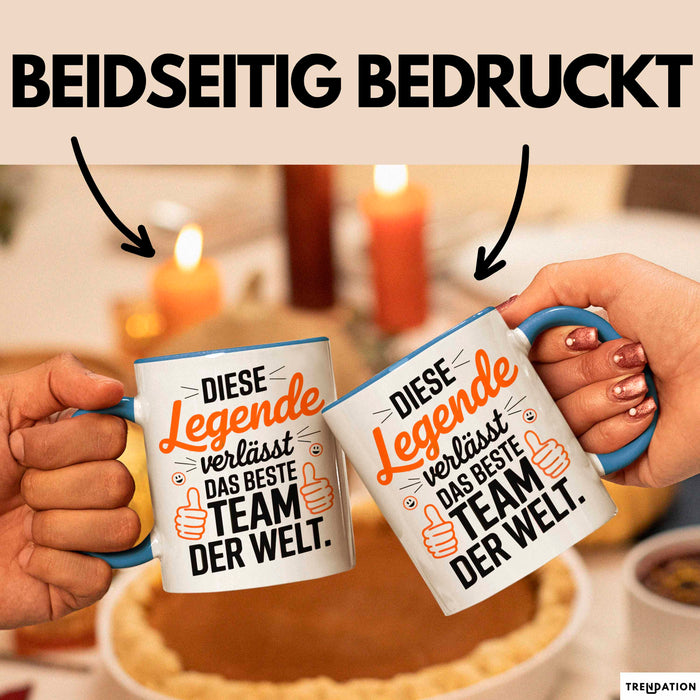 Büro Arbeit Kollege Tasse Becher Geschenk Lustige Geschenkidee Spruch Diese Legende Verlässt Das Beste Team Der Welt Blau Trendation