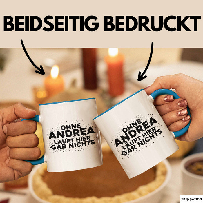 Andrea Tasse Ohne Andrea Laeuft Hier Gar Nichts Geschenk Blau Trendation