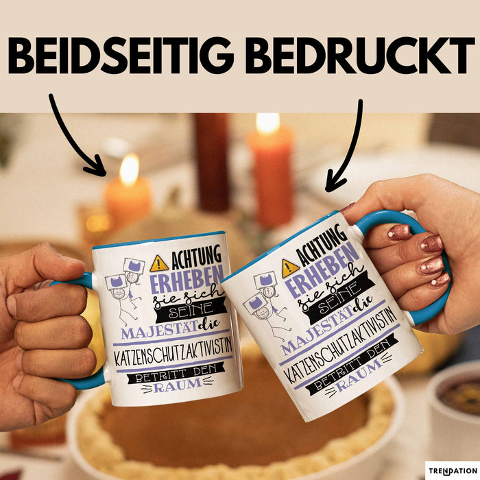 Katzenschutzaktivistin Tasse Geschenk Lustiger Spruch Bitte Erheben Sie Sich Seine Majestät Die Katzenschutzaktivistin Betritt Den Raum Blau Trendation