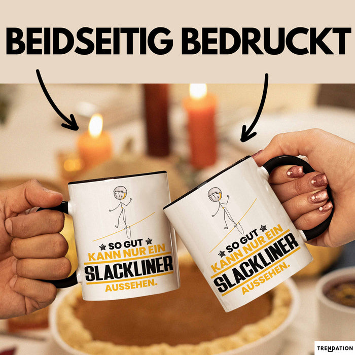 Slackliner Geschenk Tasse So Gut Kann Nur Ein Slackliner Aussehen Geschenkidee Kaffee-Becher Schwarz Trendation