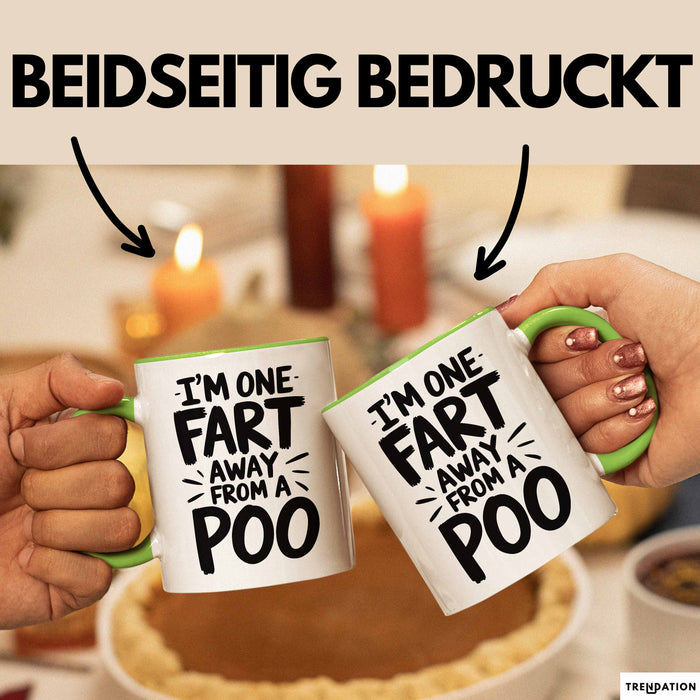 Furz Tasse Geschenk Im One Fart Away From A Poo Geschenkidee Lustig Grün Trendation