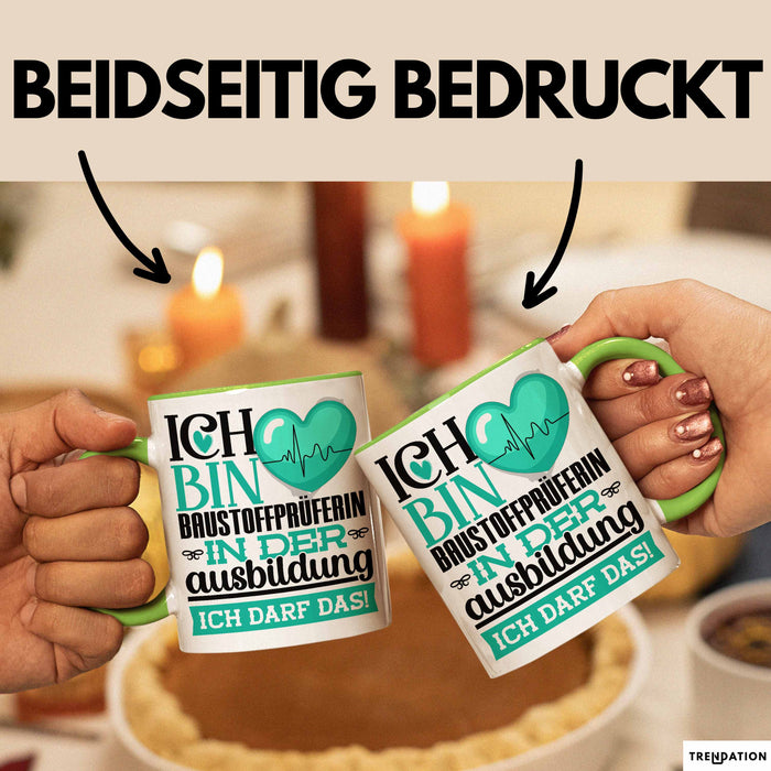 Baustoffprüferin Ausbildung Start Geschenk Tasse Ich Bin Baustoffprüferin In Der Ausbildung Ich Darf Das Kaffee-Becher Geschenkidee Grün Trendation