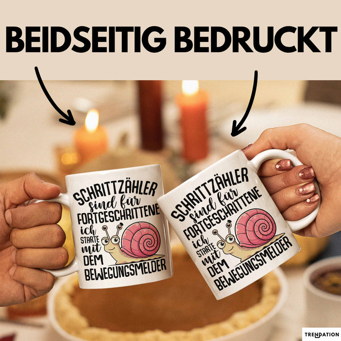 Schnecken-Liebhaber Tasse Geschenk Schrittzähler Sind Für Fortgeschrittene Ich Starte Mit Dem Bewegungsmelder Weiß Trendation