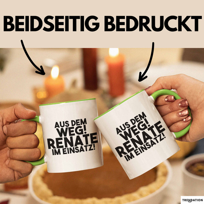 Renate Tasse Aus Dem Weg! Renate Im Einsatz! Geschenk