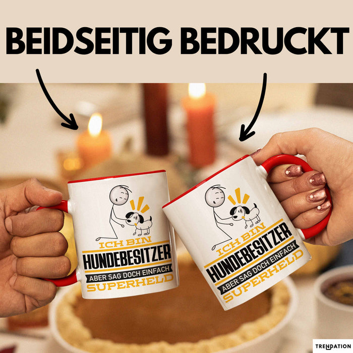 Hundebesitzer Geschenk Tasse Ich Bin Hundebesitzer Aber Sag Doch Einfach Superheld Lustige Geschenkdiee für Hundebesitzer Kaffee-Becher Rot Trendation