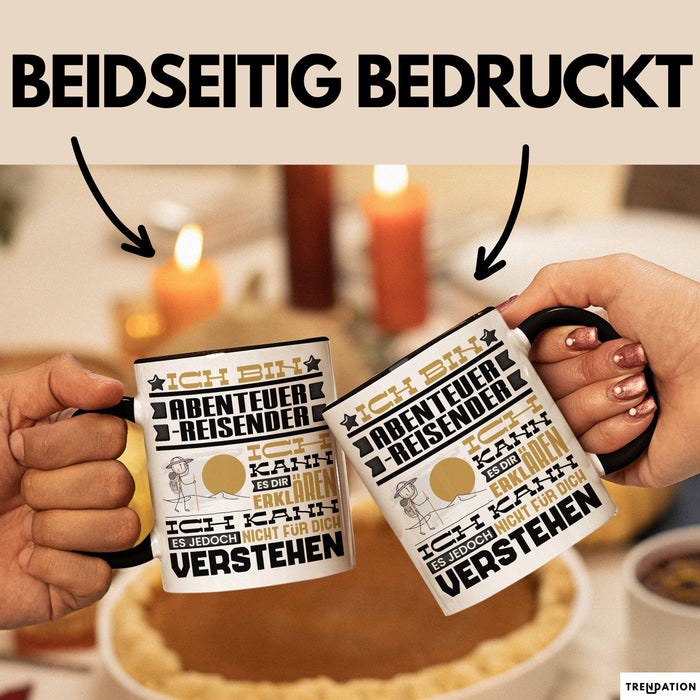 Abenteuerreisender Geschenk Kaffee-Tasse Geschenkidee für Abenteuerreisender Ich Bin Abenteuerreisender Ich Kann Es Dir Erklären Jedoch Nicht Für Dich Verstehen Spruch Lustig Schwarz Trendation