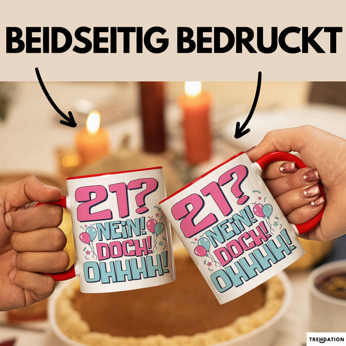 21er Geburtstag Geschenk Männer Frauen 21 Nein Doch Ohhhh Lustiger Spruch Geschenkidee Kaffee-Becher Rot Trendation
