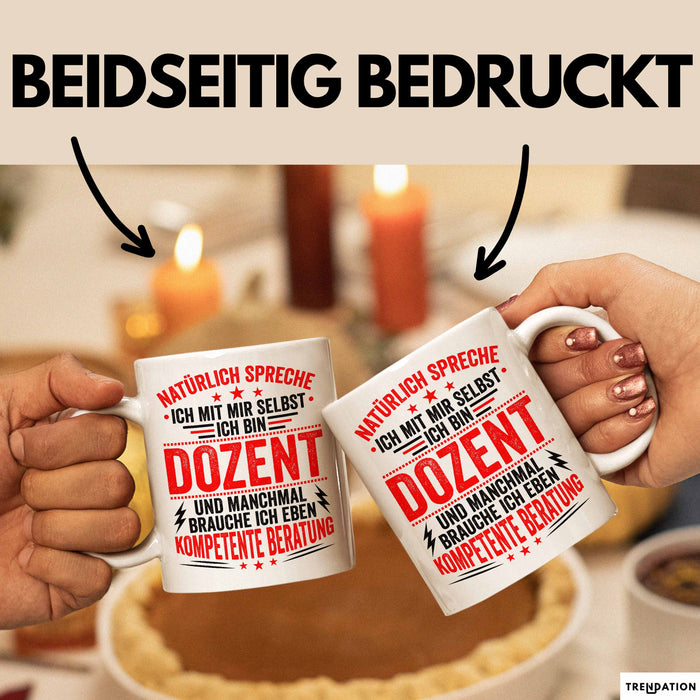 Dozent Vorlesung Tasse Geschenk Lustige Geschenkidee Spruch Ich Bin Dozent Und Manchmal Brauche Ich Eben Kompetente Beratung Weiß Trendation