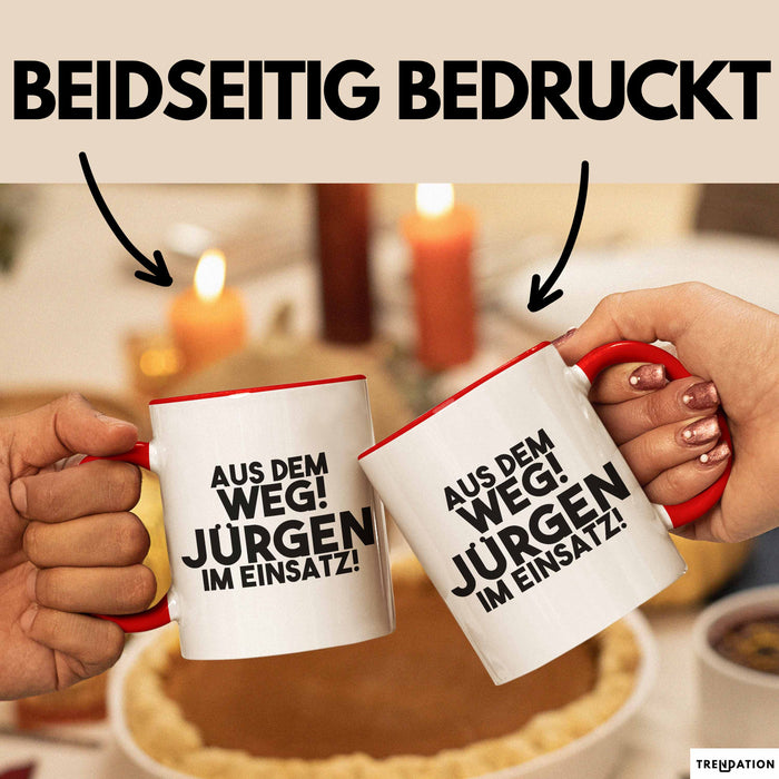 Juergen Tasse Aus Dem Weg! Juergen Im Einsatz! Geschenk