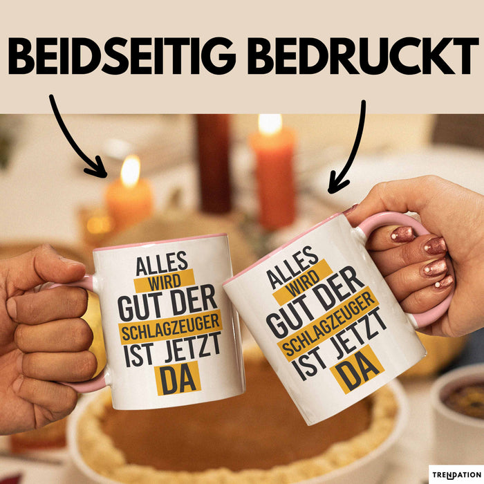 Schlagzeugspieler Schlagzeuger Schlagzeug Tasse Geschenk Lustige Geschenkidee Spruch Der Schlagzeuger Ist Jetzt Da Rosa Trendation