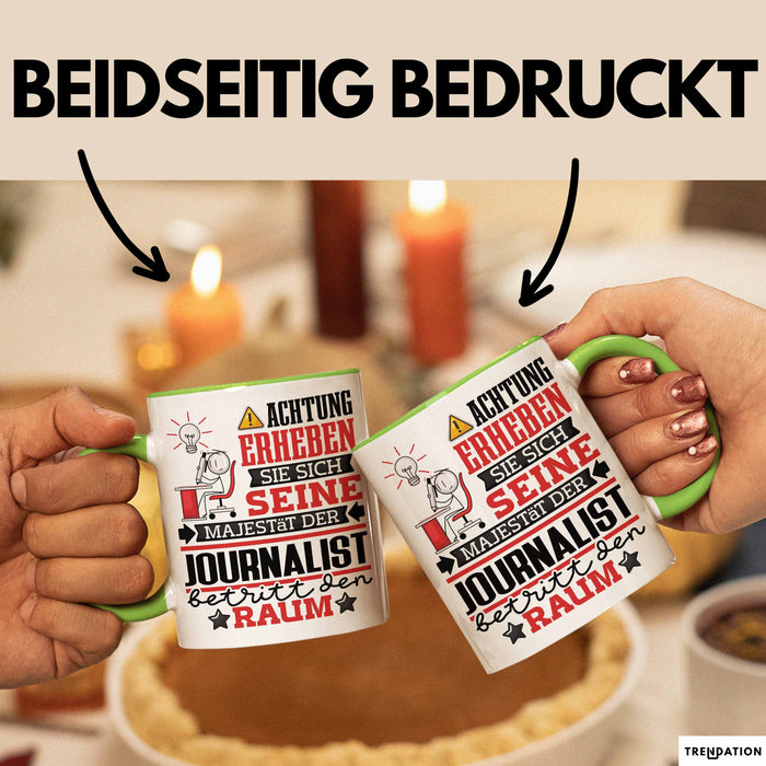 Journalist Geschenk Tasse Lustiger Spruch Erheben Sie Sich Der Journalist Betritt den Raum Grün Trendation