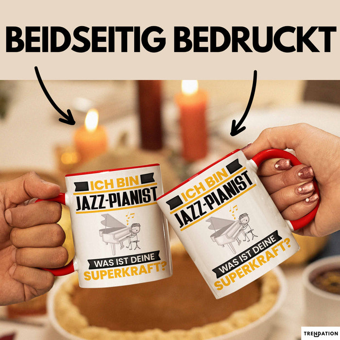 Jazz-Pianist Tasse Geschenk für Jazz-Pianist Geburtstag Lustiger Spruch Kaffee-Becher Was Ist Deine Superkraft Rot Trendation