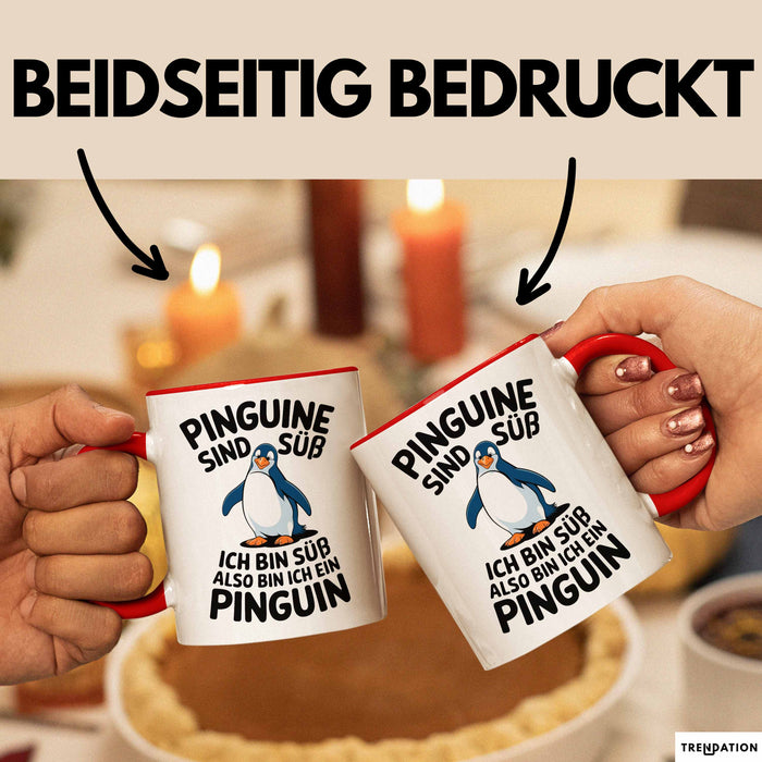 Sarkastischer Pinguin Tasse Geschenk Lustige Geschenkidee Spruch Pinguine Sind Süß Ich Bin Süß Also Bin Ich Ein Pinguin Rot Trendation