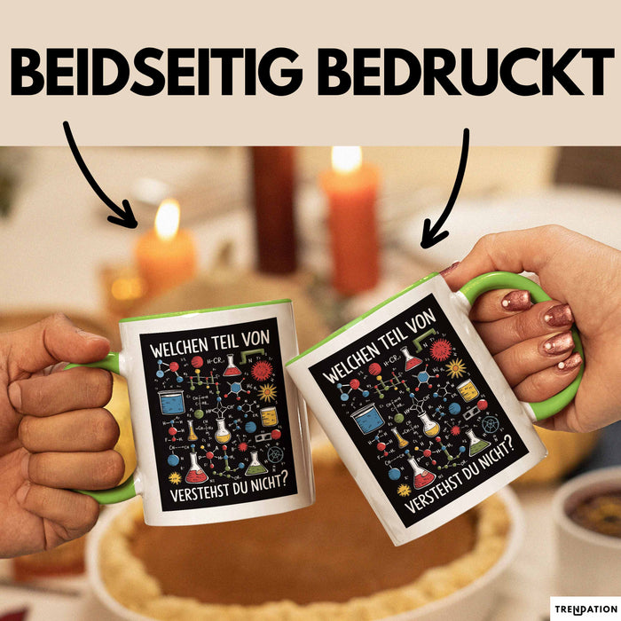 Chemiker Chemielehrer Tasse Geschenk Lustige Geschenkidee Spruch Welchen Teil Von Verstehst Du Nicht Grün Trendation
